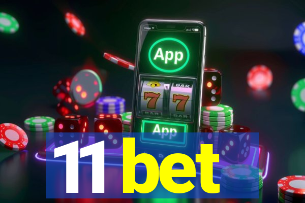 11 bet